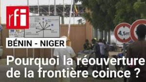 Bénin – Niger : pourquoi la réouverture de la frontière coince malgré les négociations